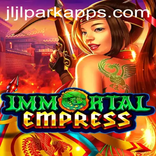 ImmortalEmpress: Unveiling the Fantasy World of Jili PARK app