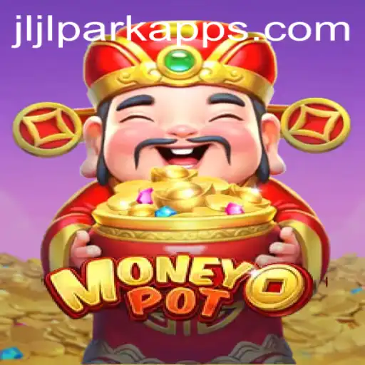 Unveiling MoneyPot: A Dive into the Jili PARK App Experience