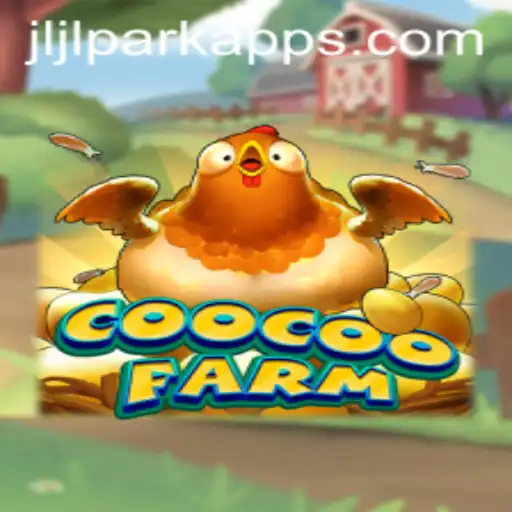 CooCooFarm: A New Digital Escape in the Jili PARK App